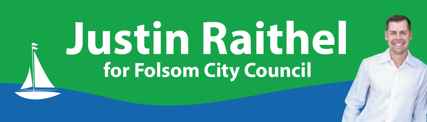 Justin Raithel for Folsom City Council 2024